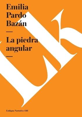 La piedra angular - Bartolomé Mitre - cover