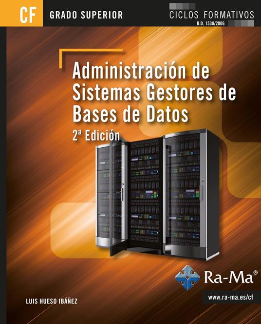 Administración de Sistemas Gestores de Bases de Datos (2ª Edición)