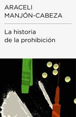 La historia de la prohibición (Colección Endebate)