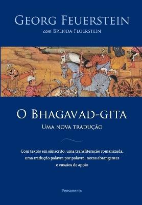 Bhagavad-Gita (O) Uma Nova Traducao - Georg Feuerstein - cover
