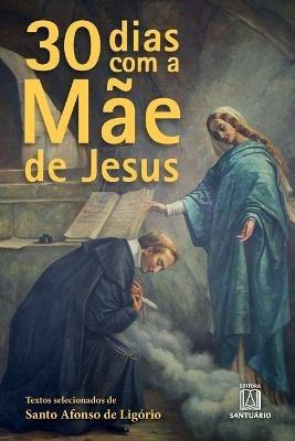 30 dias com a mae de Jesus - Pe Ferdinando Mancilio - cover