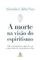 A morte na visao do espiritismo