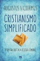 Cristianismo simplificado: Respostas diretas a duvidas comuns - Augustus Nicodemus - cover