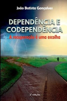 Depend ncia E Codepend ncia - Gon Alves Jo O - cover