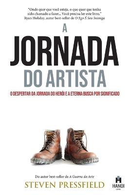 A Jornada do Artista: O despertar da Jornada do Herói e a eterna busca por significado - Steven Pressfield - cover