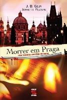 Morrer em Praga: uma tragica histotia de amor