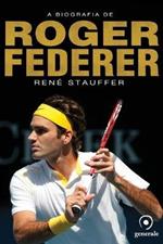 A biografia de Roger Federer