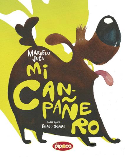 Mi can-pañero - Marcelo Jucá,Editora Pipoca,Soares Thiago,Daissy Rodriguez Bedoya - ebook