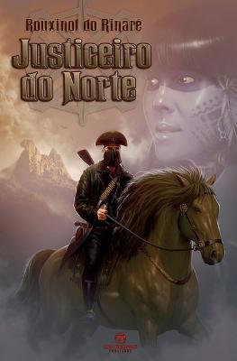 Justiceiro do Norte - Rouxinol Do Rinare - cover