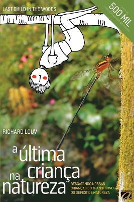 A Ultima Crianca na Natureza - Richard Louv - cover
