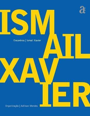 Ismail Xavier - Encontros - Ismail Xavier - cover