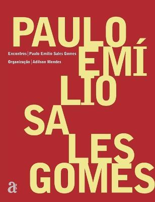 Paulo Emilio Sales Gomes - Encontros - Paulo Emilio Gomes - cover