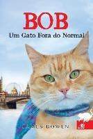 Bob Um Gato Fora do Normal - James Bowen - cover