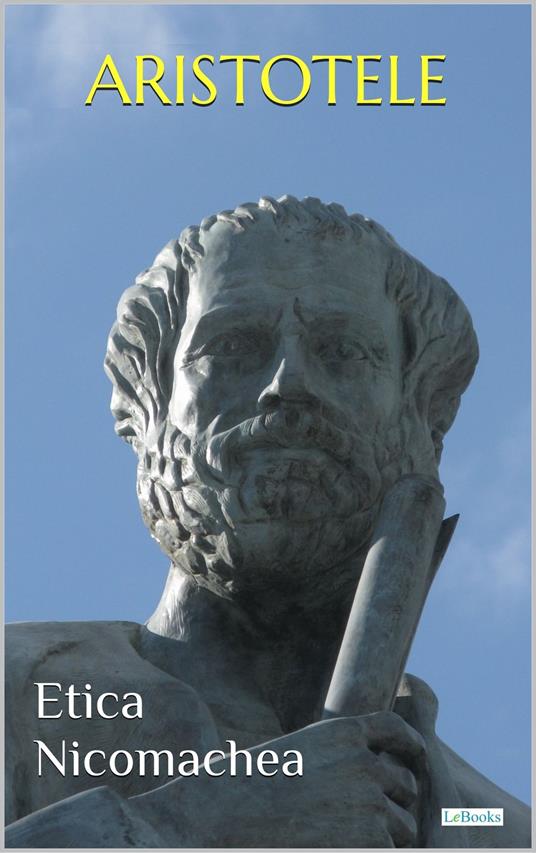 ETICA NICOMACHEA - Aristotele - ebook