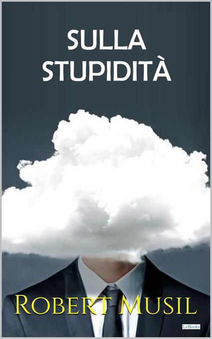 SULLA STUPIDITÀ - Robert Musil - ebook