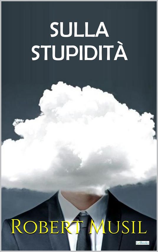 SULLA STUPIDITÀ - Robert Musil - ebook