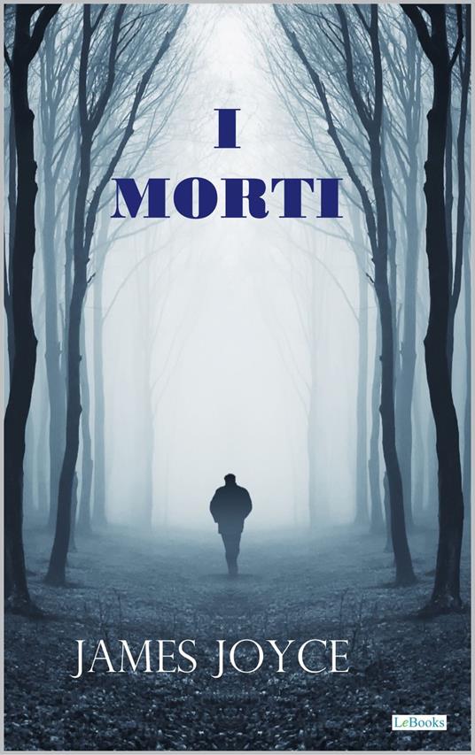 I MORTI - James Joyce - James Joyce - ebook