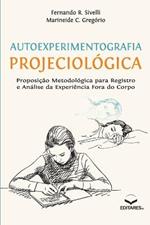 Autoexperimentografia Projeciologica