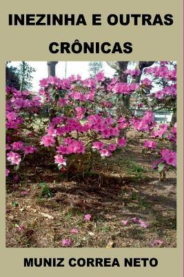 Inezinha E Outras Crônicas - Muniz Correa Neto - cover