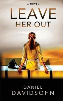 Leave Her Out - Daniel Davidsohn - cover