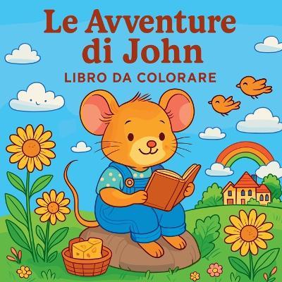 Le Avventure di John - Libro da colorare - Chris Martin - cover