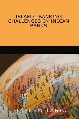Islamic Banking Challenges in Indian Banks - Hareem Tariq - cover