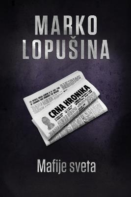 Mafije sveta - Marko Lopusina - cover