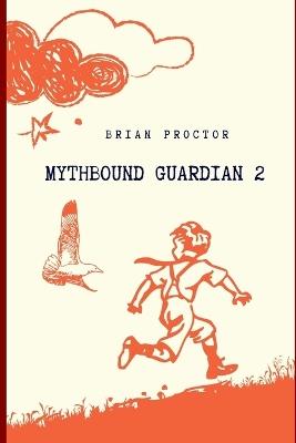 Mythbound Guardian II - Brian Proctor - cover