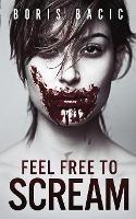 Feel Free To Scream - Boris Bacic - cover