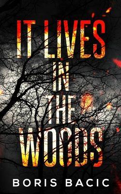 It Lives In The Woods - Boris Bacic - cover