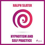 Hypnotism and Self Practice (Unabridged)