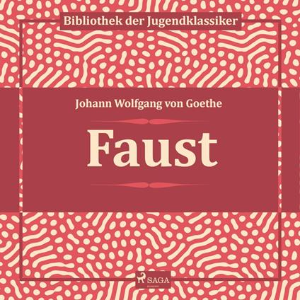 Faust (Ungekürzt)
