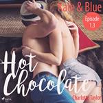 Kate & Blue - Hot Chocolate (L.A. Roommates), Episode 1.3 (Ungekürzt)
