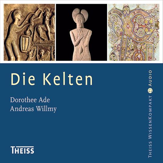 Die Kelten (Ungekürzt)
