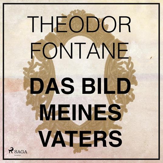 Das Bild meines Vaters (Ungekürzt)