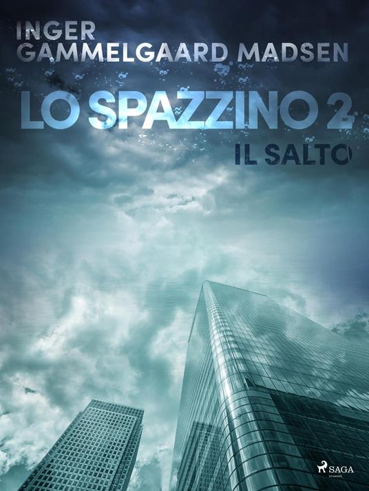 Lo spazzino 2: Il salto - Inger Gammelgaard Madsen,Saga Egmont - ebook
