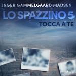 Lo spazzino 5: Tocca a te