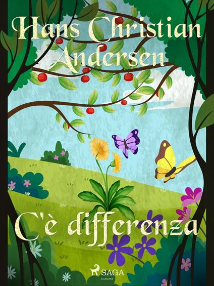 C'è differenza - H.c. Andersen,Maria Pezzè Pascolato - ebook
