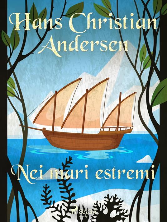 Nei mari estremi - H.c. Andersen,Maria Pezzè Pascolato - ebook