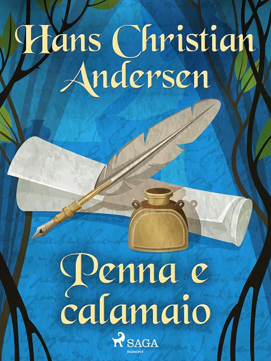 Penna e calamaio - H.c. Andersen,Maria Pezzè Pascolato - ebook