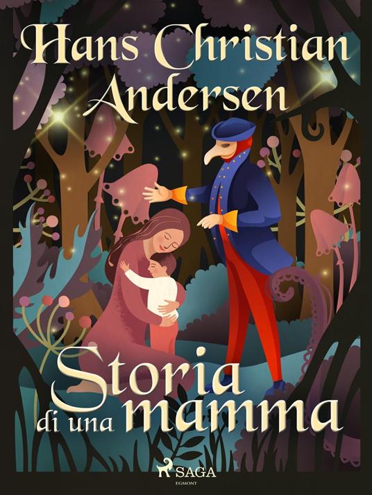 Storia di una mamma - H.c. Andersen,Maria Pezzè Pascolato - ebook