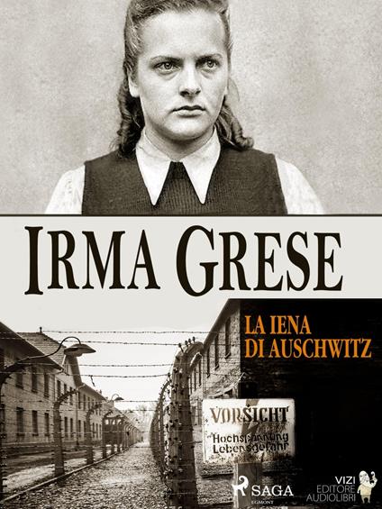 Irma Grese - Fiammetta Bianchi,Lucas Hugo Pavetto - ebook