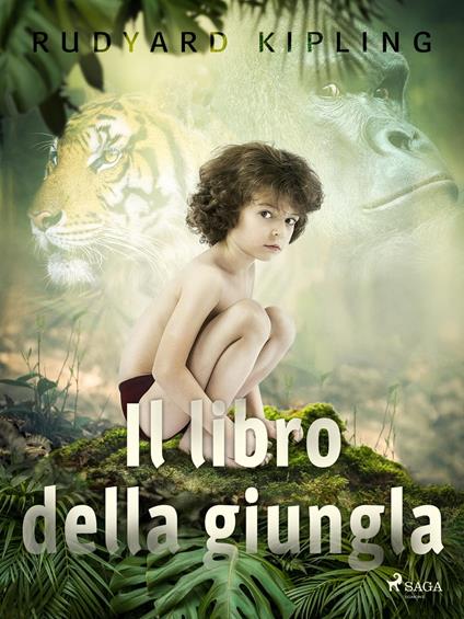 Il libro della giungla - Rudyard Kipling,Gian Dàuli - ebook