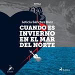 Cuando es invierno en el mar del norte