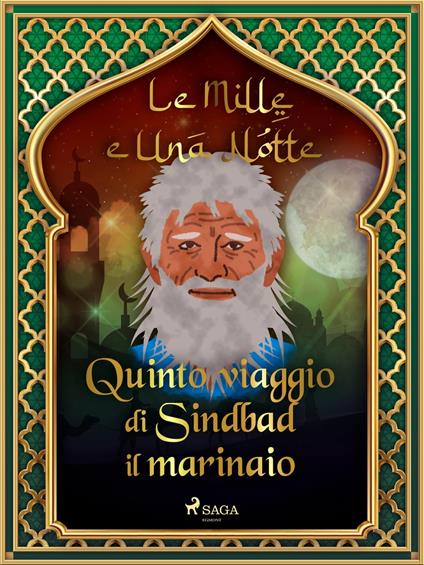Quinto viaggio di Sindbad il marinaio (Le Mille e Una Notte 22) - One Thousand and One Nights,Antonio Francesco Falconetti - ebook
