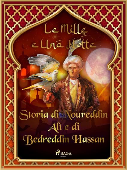 Storia di Noureddin Alì e di Bedreddin Hassan (Le Mille e Una Notte 27) - One Thousand and One Nights,Antonio Francesco Falconetti - ebook