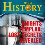 Knights Templar: Lost Secrets Revealed 
