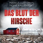 Das Blut der Hirsche: Thriller