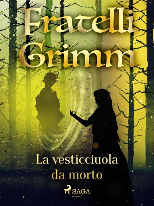 La vesticciuola da morto - Brothers Grimm,Fanny Vanzi Mussini - ebook