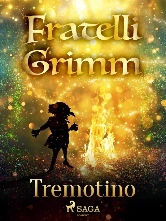 Tremotino - Brothers Grimm,Fanny Vanzi Mussini - ebook